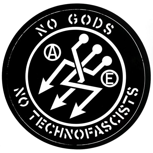No TechnoFascists Sticker
